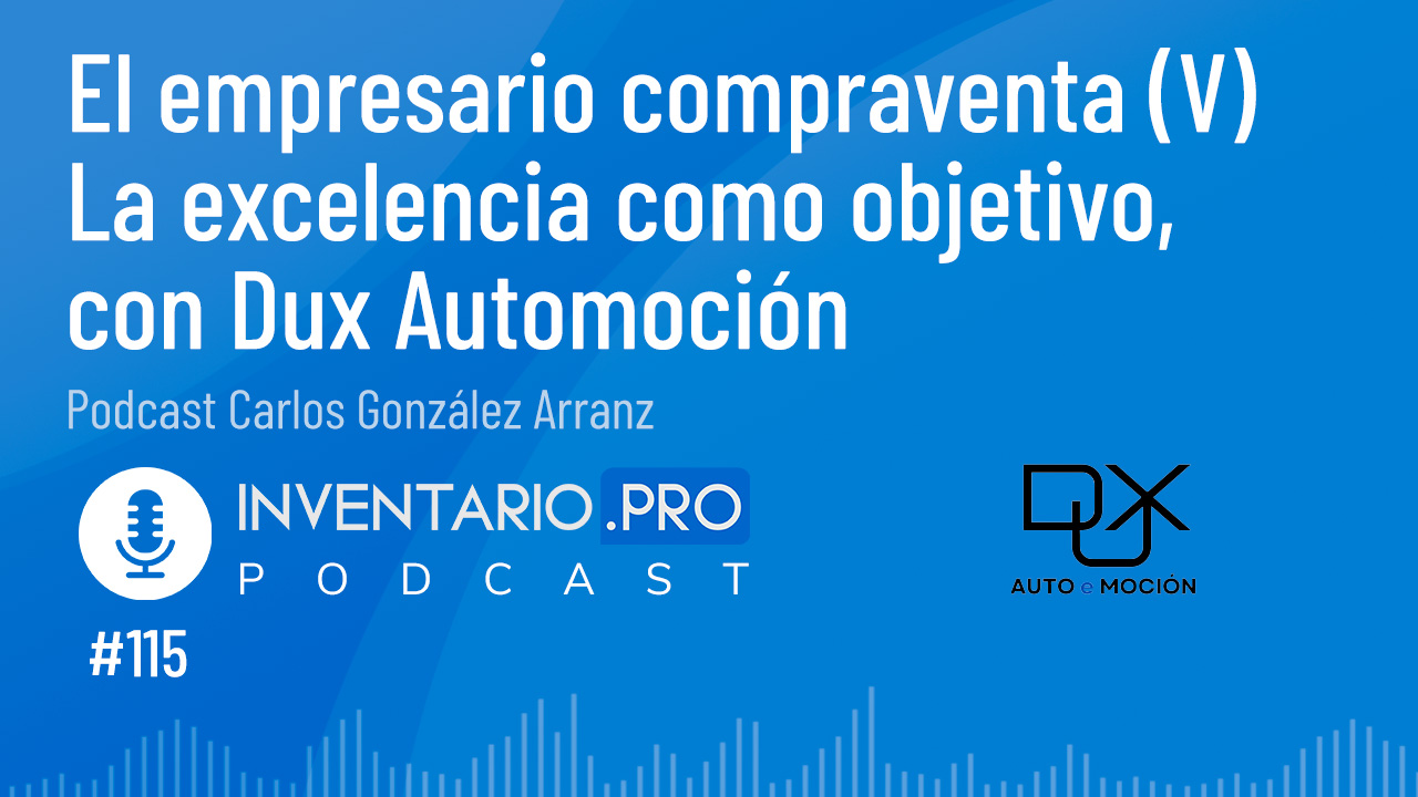 La excelencia como objetivo, con Dux Automoción