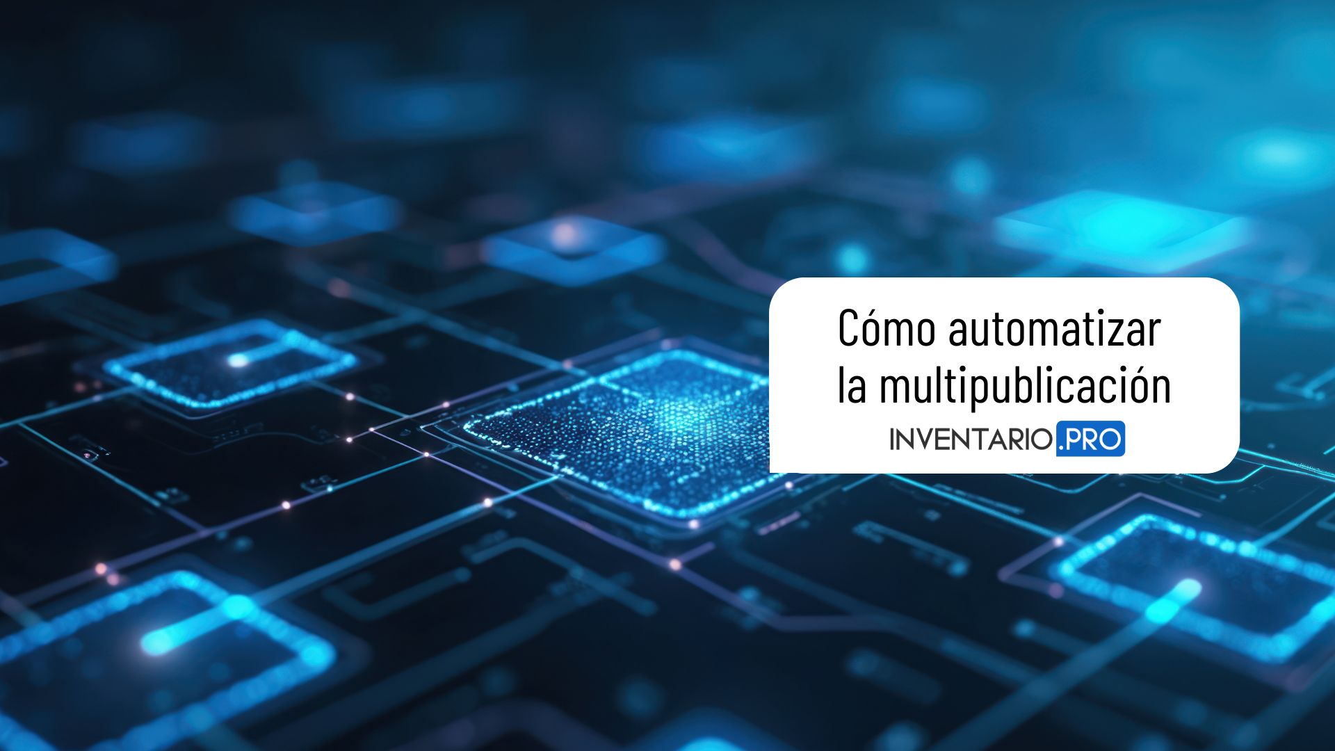 Cómo automatizar la publicación de anuncios en portales