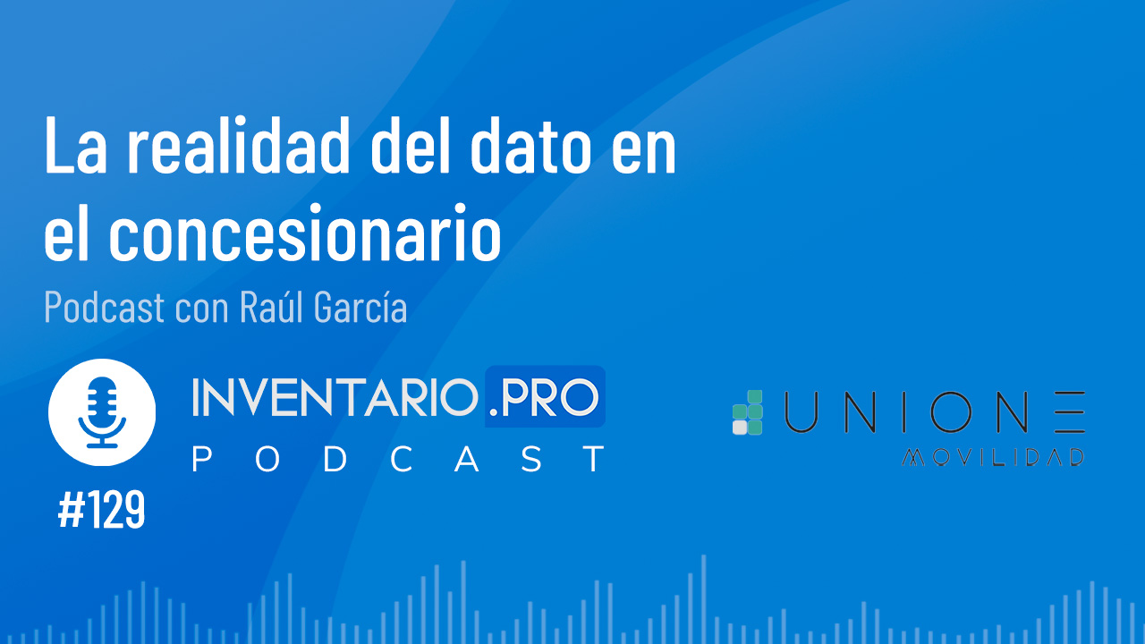 La realidad del dato en el concesionario