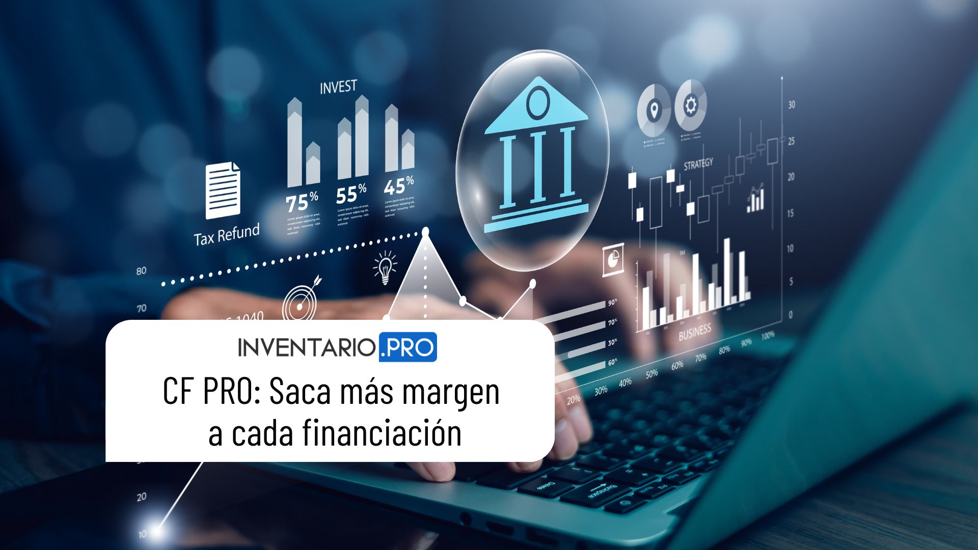 CF Pro: saca más margen a cada financiación